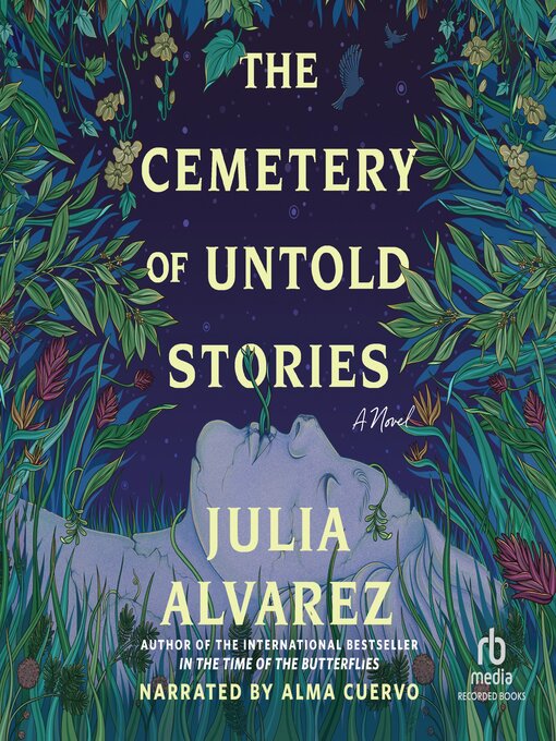 Title details for The Cemetery of Untold Stories by Julia Alvarez - Available